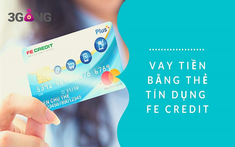 Thẻ tín dụng là gì Fe Credit