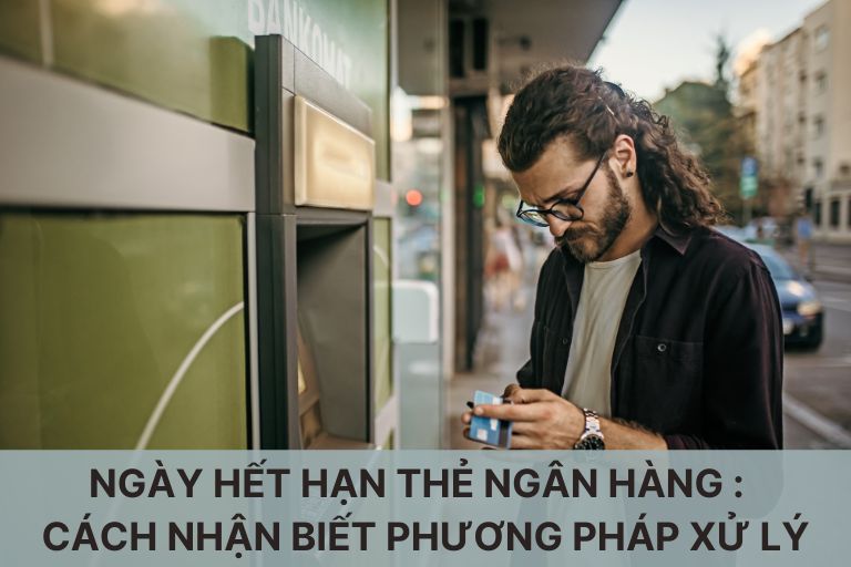 ngay-het-han-the-ngan-hang-phuong-phap-xu-ly