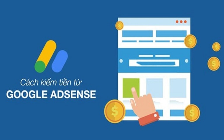 Cách kiếm tiền nhanh nhất với Google Adsense